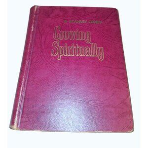 Vintage Hardcover Book Growing Spiritually By E Stanley Jones Religious Study Ab
